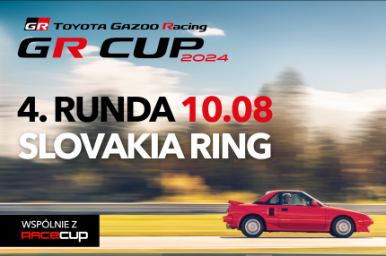 Informacje i zapisy do 4. rundy TOYOTA GR CUP - 10.08.2024 Slovakia Ring